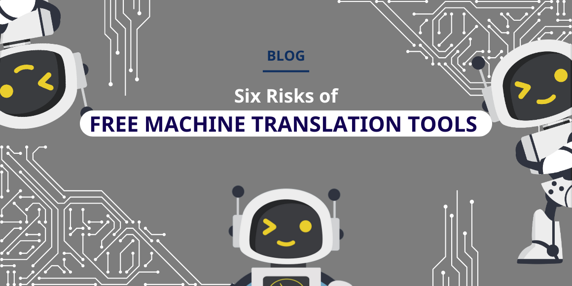 Six Risks of Free Machine Translation Tools